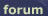 Forum ...